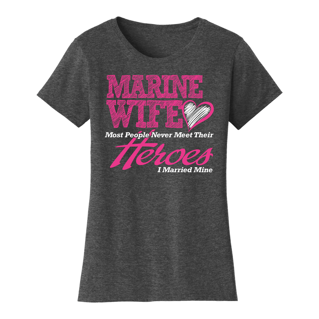 Heroes Marine Wife Ladies USMC T-shirt