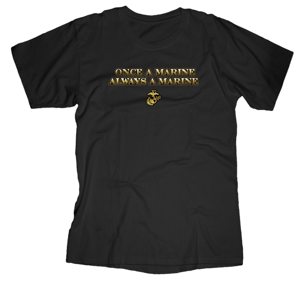 Once A Marine Always A Marine Adult USMC T-Shirt-Black